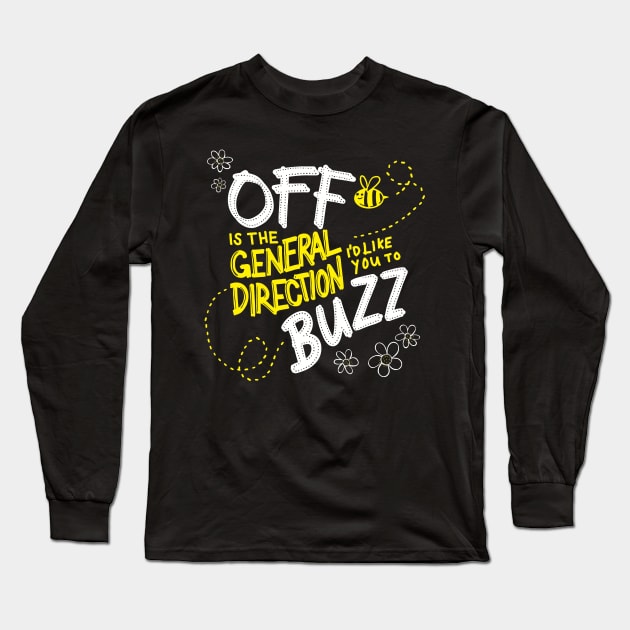 Buzz Off Funny Bee Anti Social Introvert Long Sleeve T-Shirt by Huhnerdieb Apparel